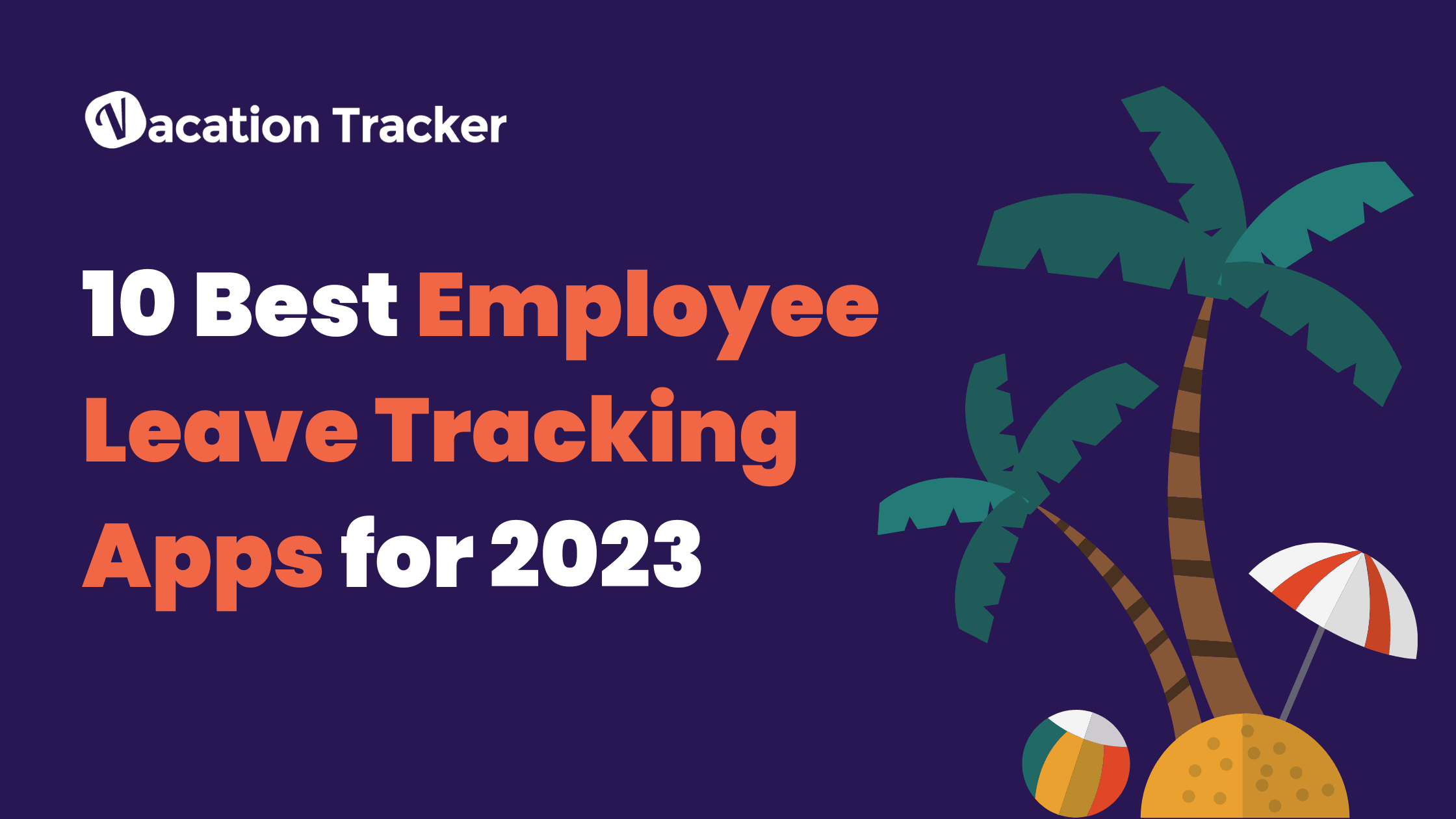 10 Best Employee Leave Tracking Apps for 2023