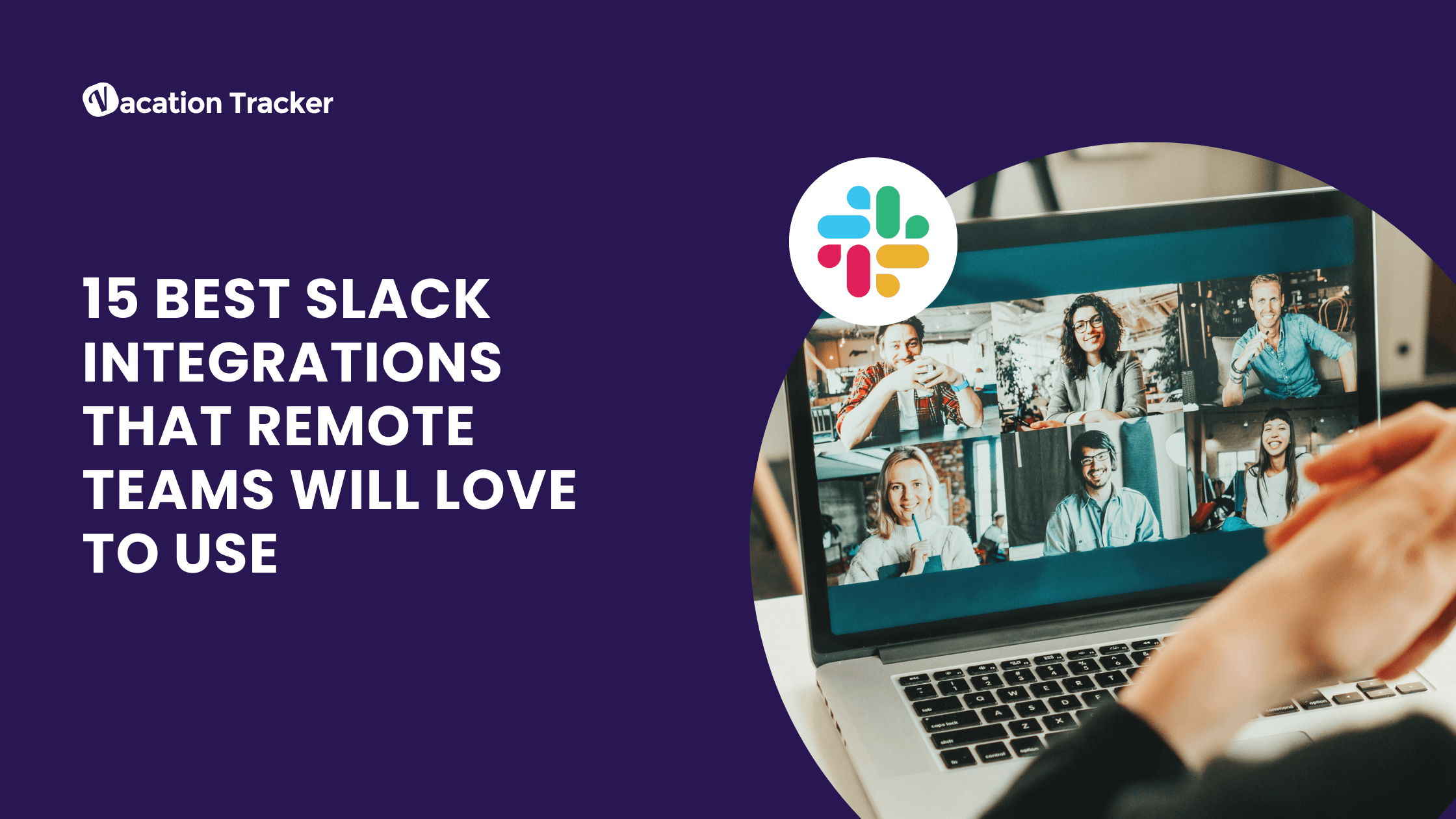 15 Best Slack Integrations that Remote Teams Will Love to Use