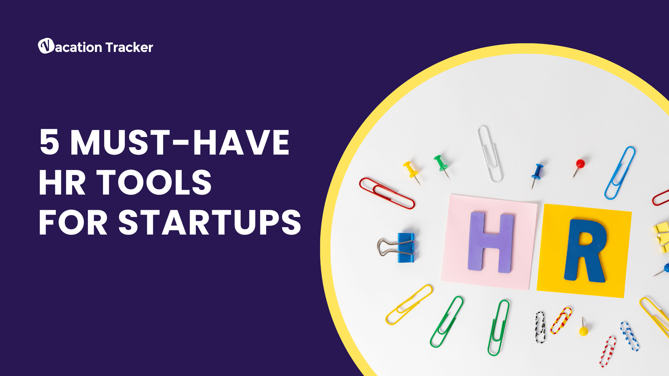 5 Must-Have HR Tools for Startups 