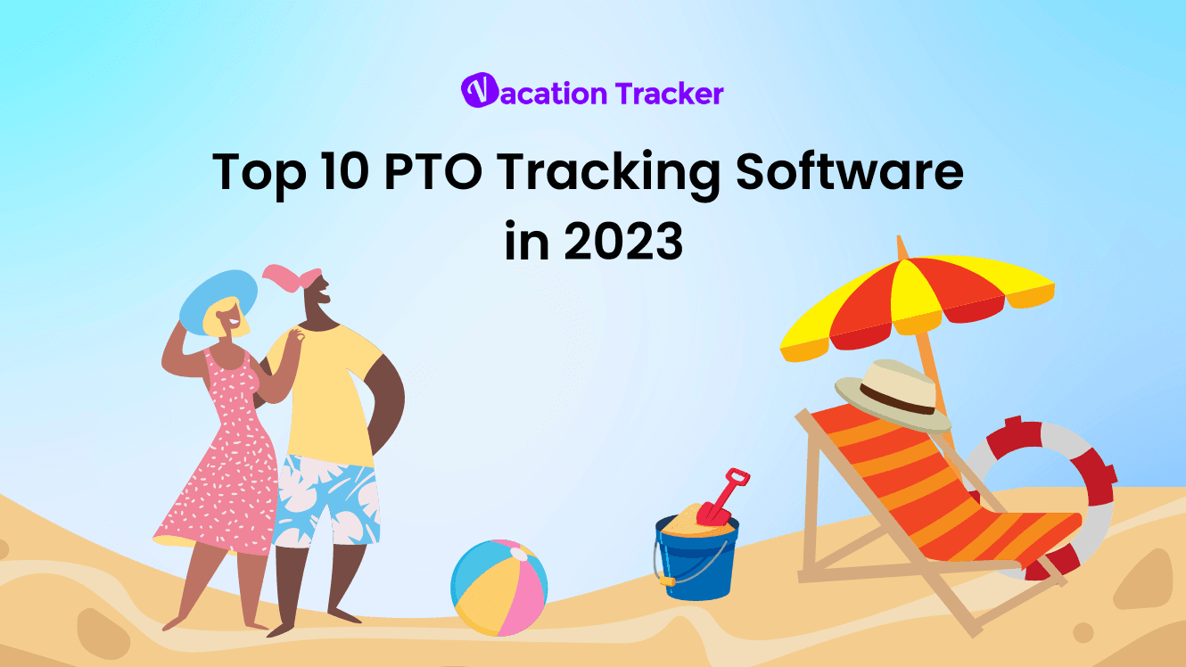 Top 10 PTO Tracking Software in 2023