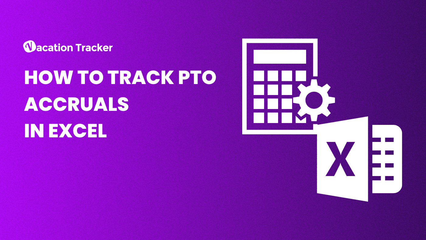 How To Track PTO Accruals In Excel