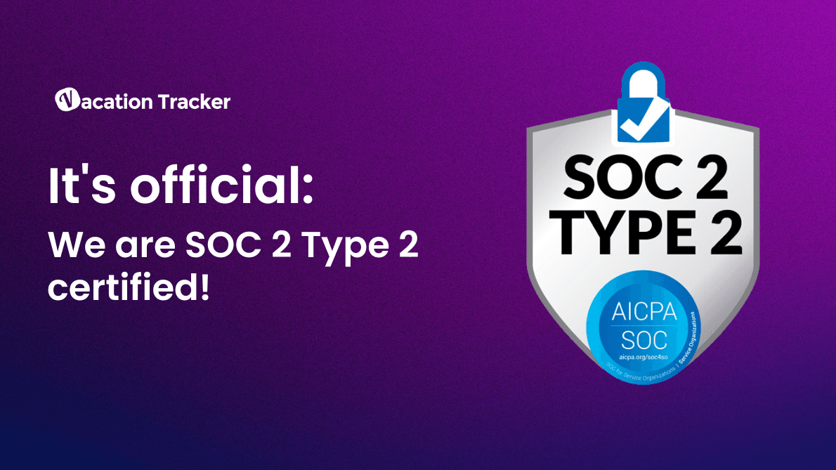 Vacation Tracker Achieves SOC 2 Type 2 Compliance