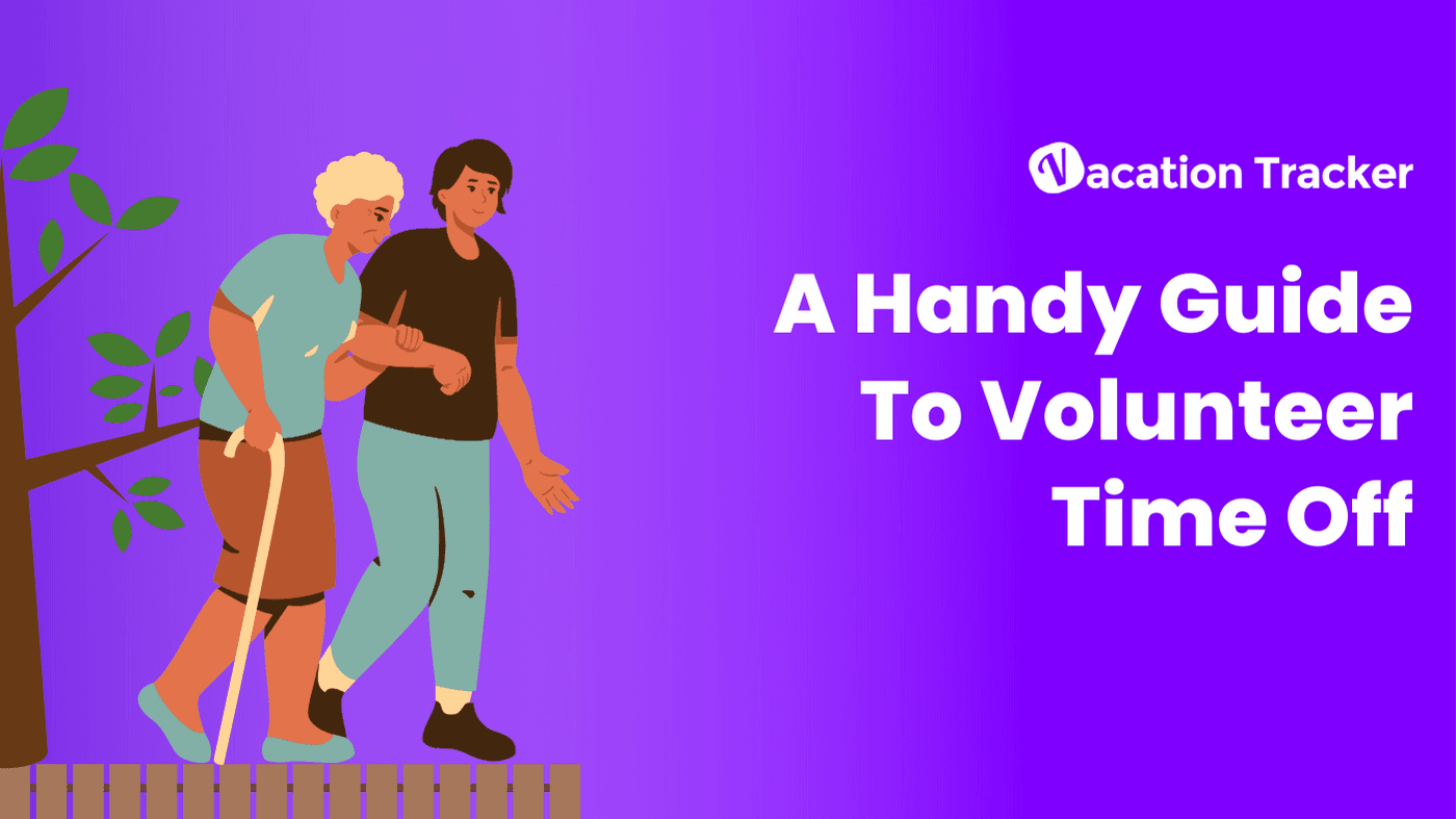 A Handy Guide To Volunteer Time Off