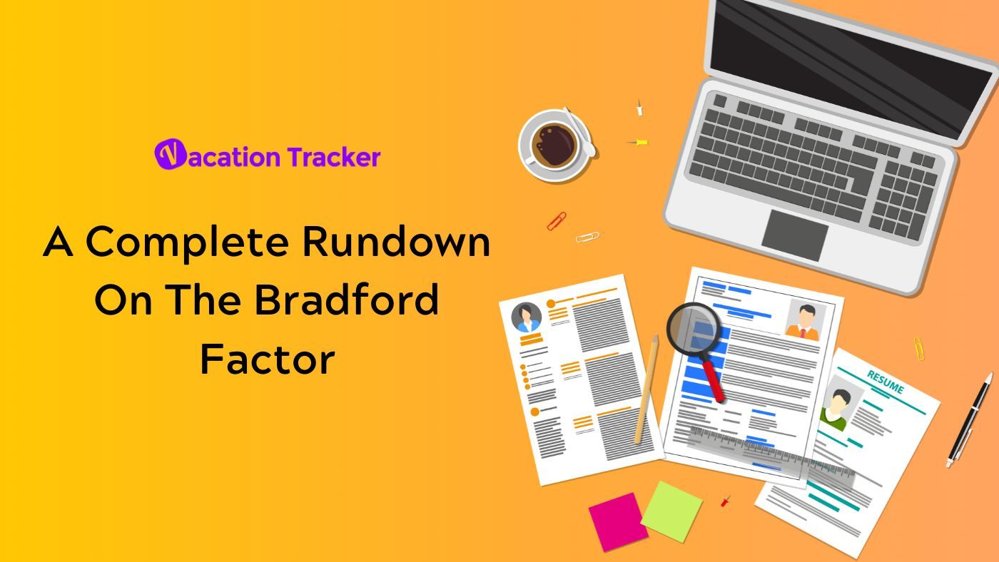 A Complete Rundown On The Bradford Factor