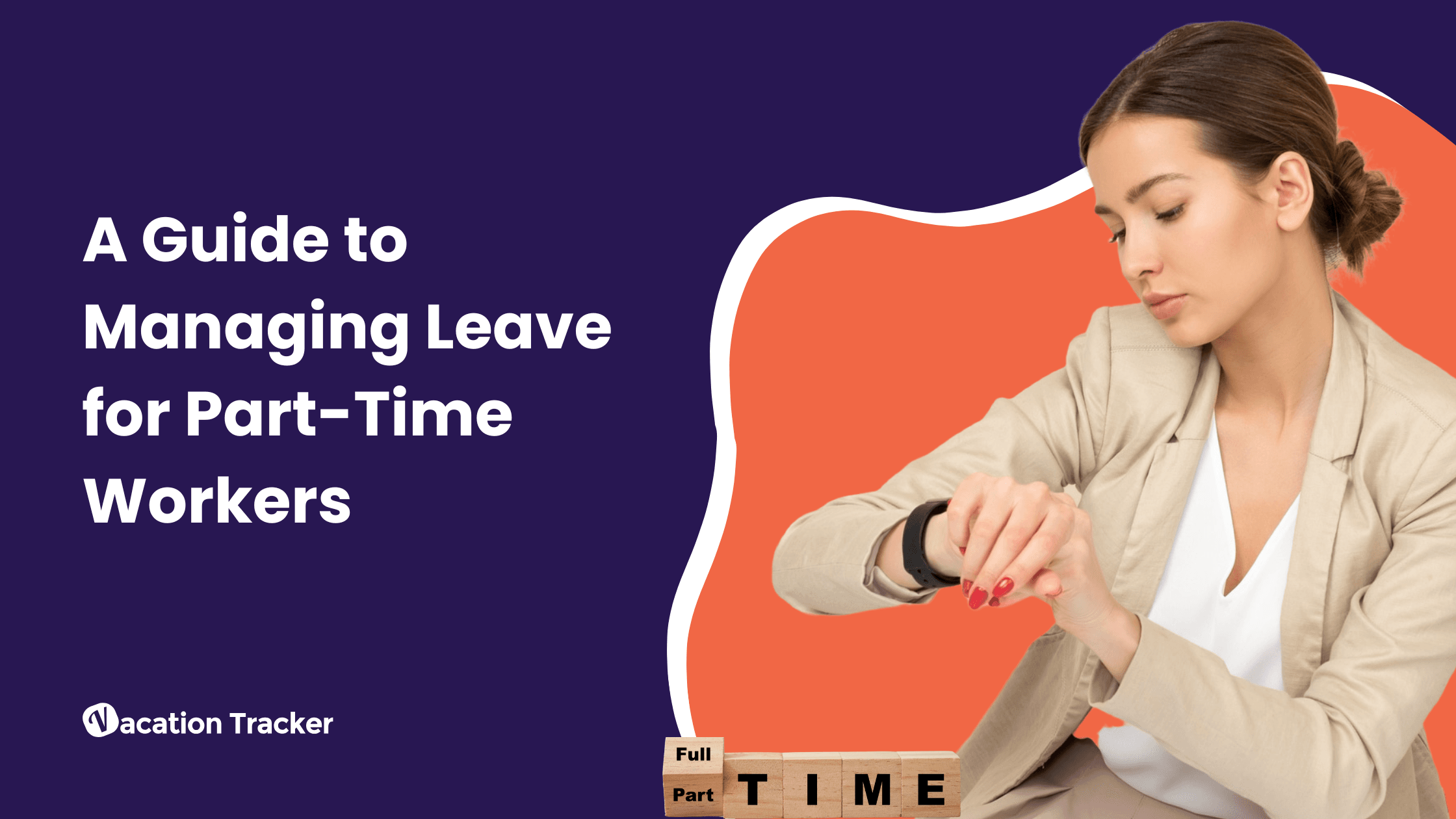 A Guide to Managing Leave for Part-Time Workers 