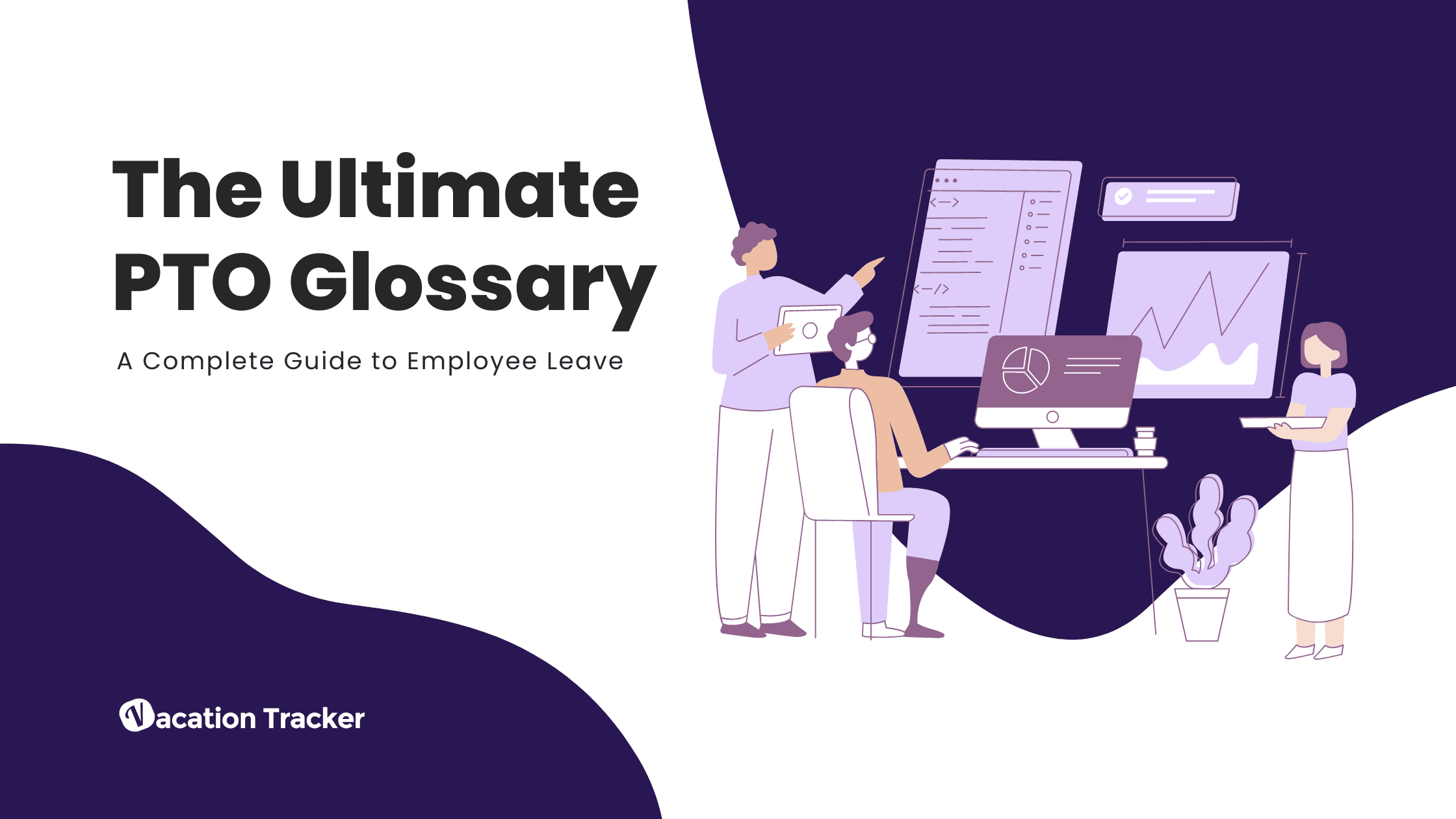 The Ultimate PTO Glossary: A Complete Guide to Employee Leave