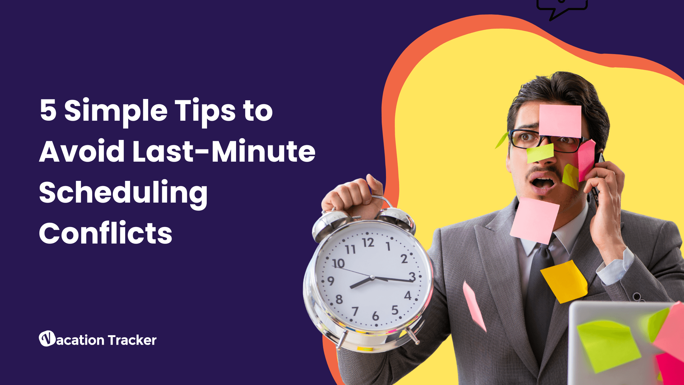 5 Tips to Avoiding Last-Minute Scheduling Conflicts 