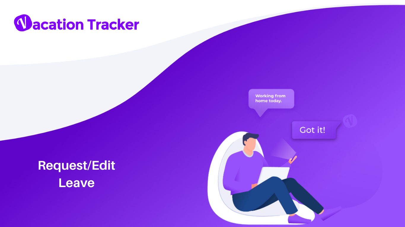 Vacation Tracker v2.0: Editing Leave