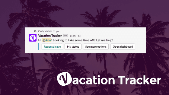 The Vacation Tracker Slackbot Guide