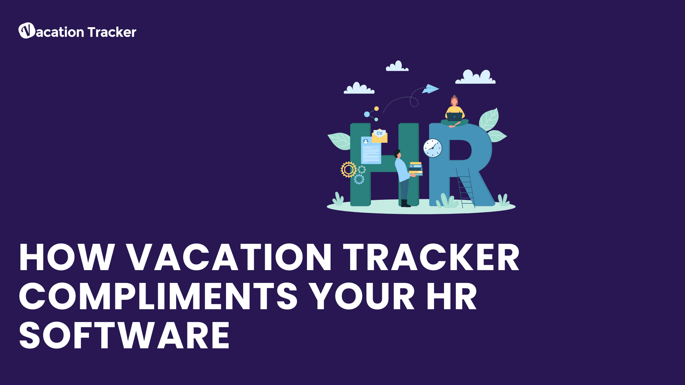 How Vacation Tracker Compliments Your HR Software