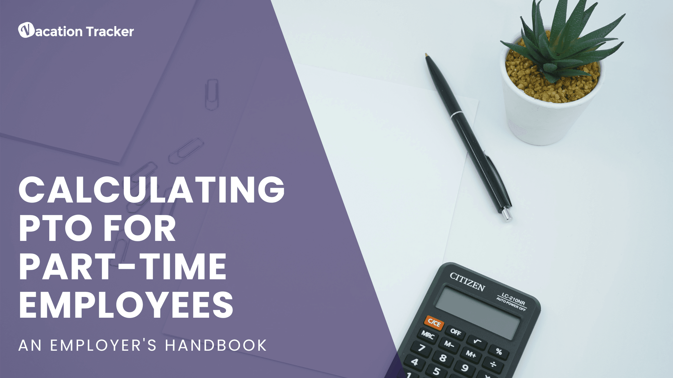 Calculating PTO for Part-Time Employees - An Employer's Handbook