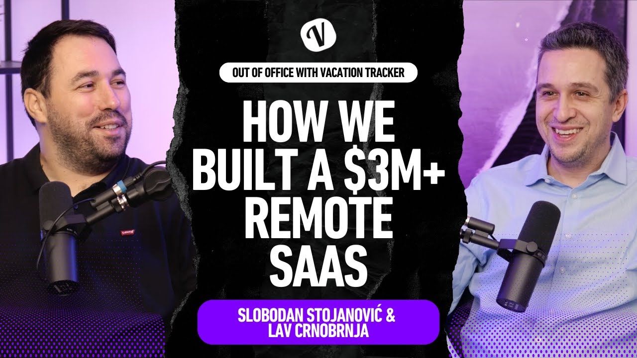 De 0 à 3 millions de dollars de revenus annuels - Comment deux fondateurs en bootstrapping ont créé Vacation Tracker et recruté un PDG qui a généré plus de 100 millions de dollars