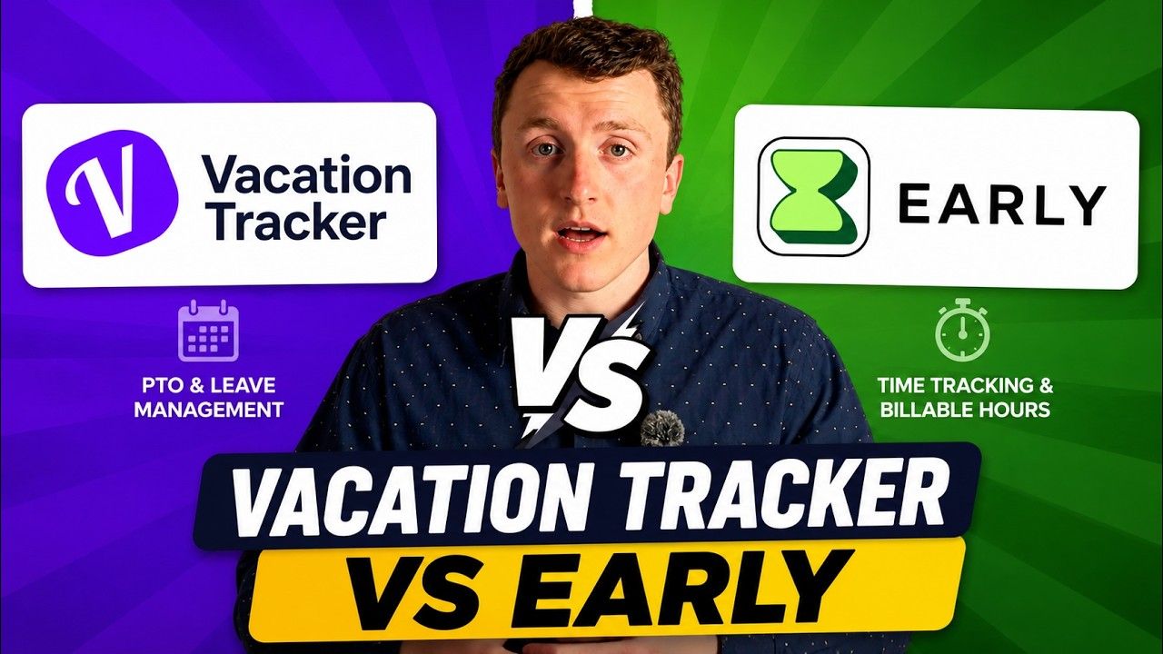 Vacation Tracker vs Early App | What's Best For Leave Tracking?