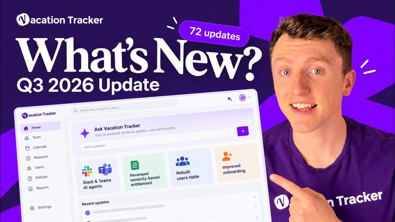 What's New at Vacation Tracker | Q3 2026 Update