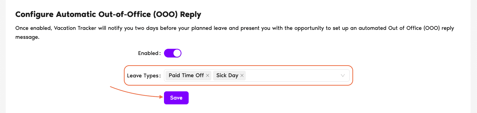 Configure Automatic Out-of-Office (OOO) Reply section showing an Enabled toggle and a Leave Types multi-select with chips for each included type, followed by a Save button