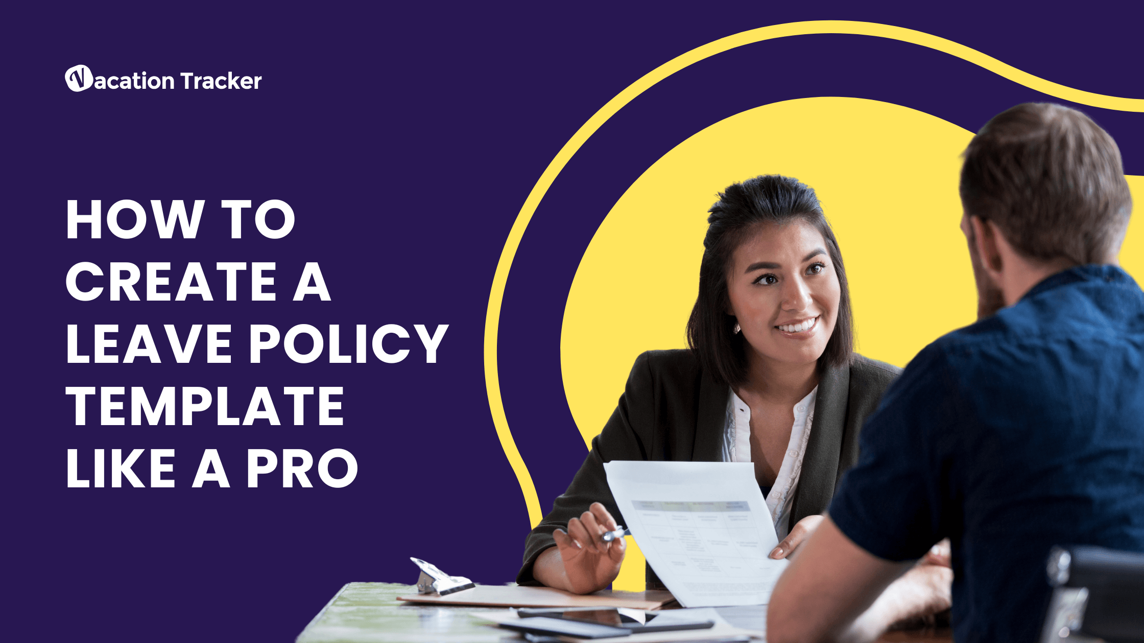 How To Create a Leave Policy Template Like A Pro