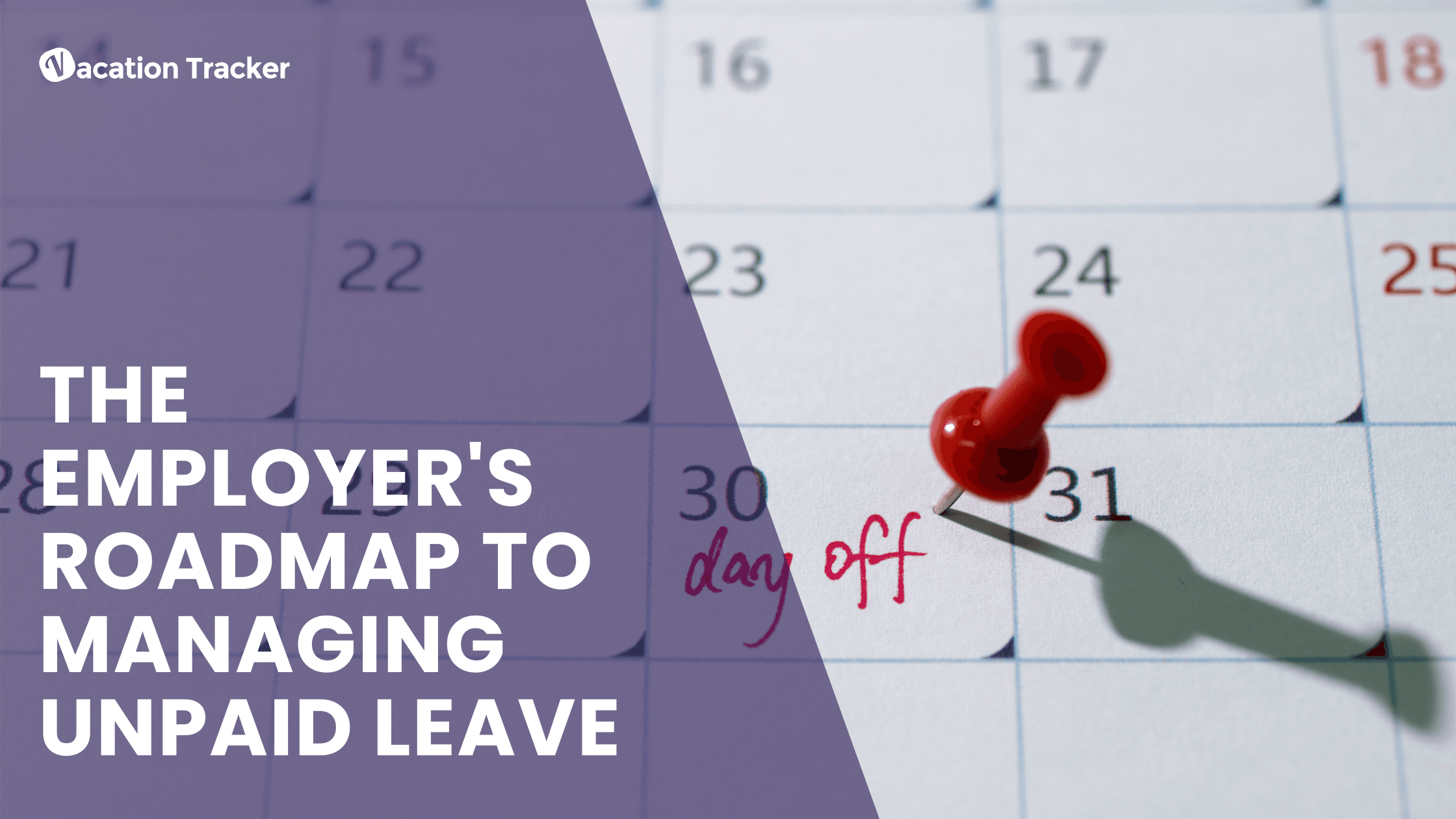 The Employer's Roadmap to Managing Unpaid Leave