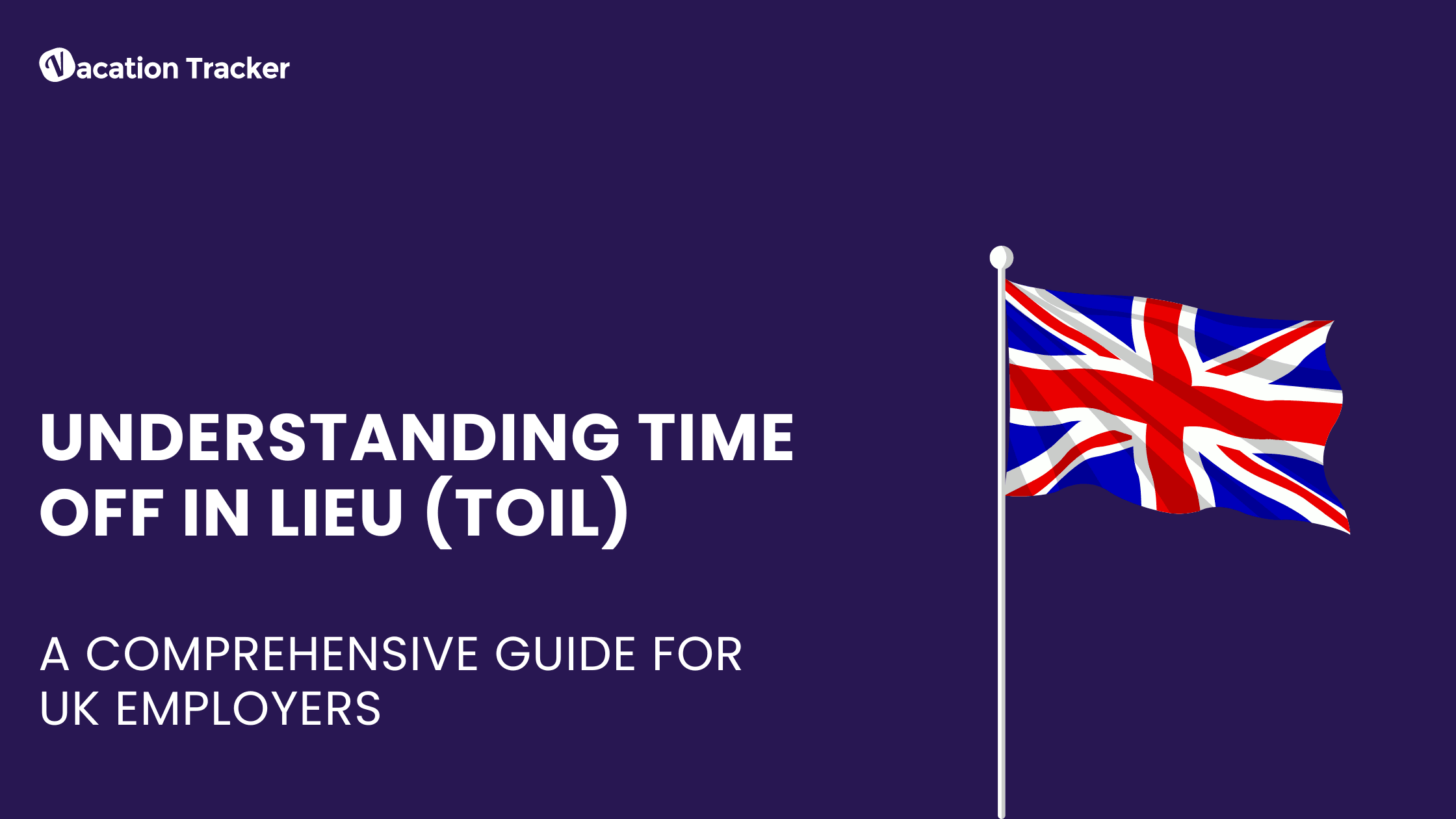 Understanding TOIL: A Comprehensive Guide for UK Employers